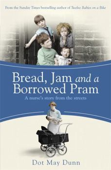 Paperback Bread, Jam and a Borrowed Pram: A Nurse's Story from the Streets Book