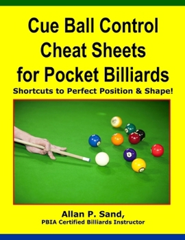 Paperback Cue Ball Control Cheat Sheets for Pocket Billiards: Shortcuts to Perfect Position & Shape Book