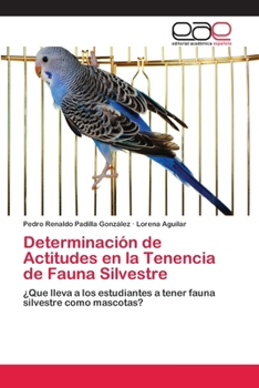 Paperback Determinación de Actitudes en la Tenencia de Fauna Silvestre [Spanish] Book