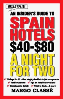 Paperback Hello Spain!: An Insider's Guide to Spain Hotel's $40-$80 a Night for Two Book