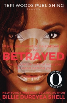 Paperback Betrayed 2: If you dont want to get stabbed in the back be careful who you let stand behind you Book