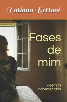 Paperback Fases de mim: Poemas adormecidos [Portuguese] Book