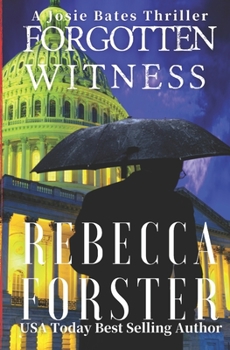 Paperback Forgotten Witness: A Josie Bates Thriller Book