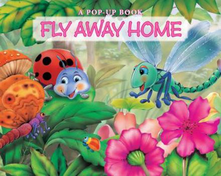 Hardcover Fly Away Home: A Pop-Up Book