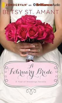 A February Bride (A Year of Weddings, #3) - Book #3 of the A Year of Weddings 1