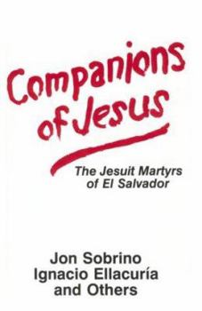 Paperback Companions of Jesus: The Jesuit Martyrs of El Salvador Book