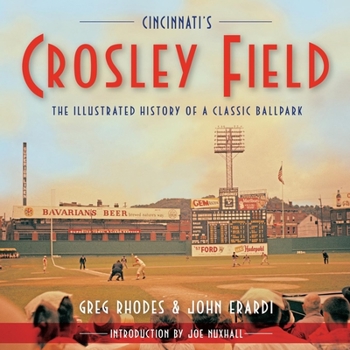 Paperback Cincinnati's Crosley Field: The Illustrated History of a Classic Ballpark Book