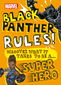 Hardcover Marvel Black Panther Rules!: Discover What It Takes to Be a Super Hero (Library Edition) Book