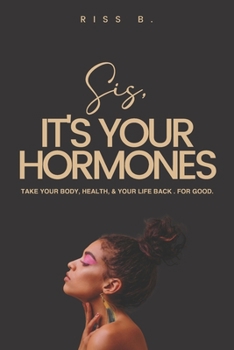 Paperback Sis, It's Your Hormones Book