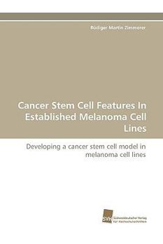Paperback Cancer Stem Cell Features in Established Melanoma Cell Lines Book