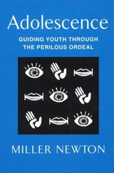 Hardcover Adolescence: Guiding Youth Through the Perilous Ordeal Book