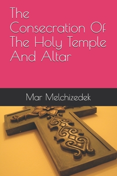 Paperback The Consecration Of The Holy Temple And Altar Book