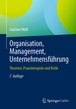 Paperback Organisation, Management, Unternehmensführung: Theorien, Praxisbeispiele Und Kritik [German] Book