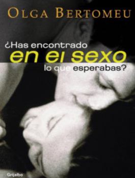 Paperback Has encontrado en el sexo lo que esperabas (Spanish Edition) Book