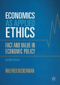 Paperback Economics as Applied Ethics: Fact and Value in Economic Policy Book