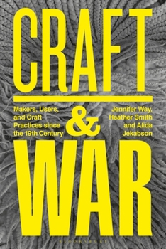 Paperback Craft and War: Makers, Users, and Craft Practices Since the 19th Century Book