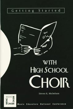 Paperback Getting Started with High School Choir Book