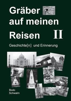 Paperback Gräber auf meinen Reisen. Band 2: Geschichte(n) und Erinnerung [German] Book