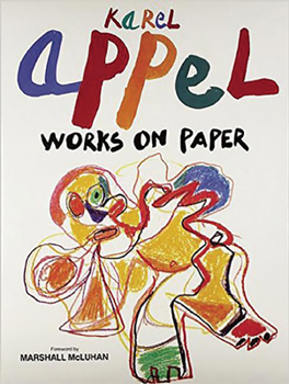 Hardcover Karel Appel: Works on Paper Book