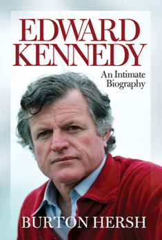 Hardcover Edward Kennedy: An Intimate Biography Book