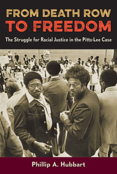 Paperback From Death Row to Freedom: The Struggle for Racial Justice in the Pitts-Lee Case Book