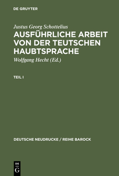 Hardcover Ausführliche Arbeit Von Der Teutschen Haubtsprache: 1663 [German] Book