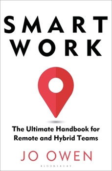 Paperback Smart Work: The Ultimate Handbook for Remote and Hybrid Teams Book