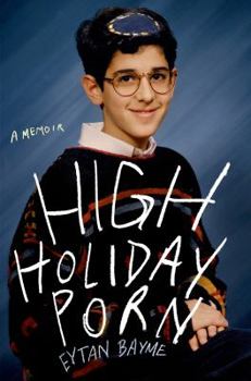 Hardcover High Holiday Porn: A Memoir Book
