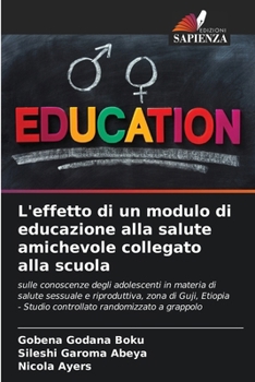 L'effetto di un modulo di educazione alla salute amichevole collegato alla scuola (Italian Edition)