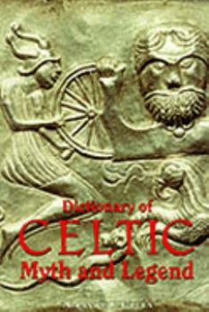 Hardcover Dictionary of Celtic Myth and Legend Book