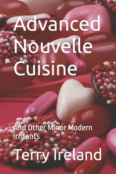 Paperback Advanced Nouvelle Cuisine: And Other Minor Modern Irritants Book