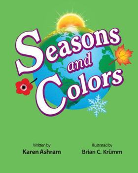 Paperback Seasons and Colors: Children's Book: "Seasons and Colors" (Picture Book) Preschool Book (Age 3-5) Bedtime Story (Beginner Readers) Values Book