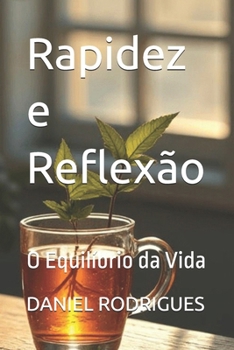 Paperback Rapidez e Reflexão: O Equilíbrio da Vida [Portuguese] Book
