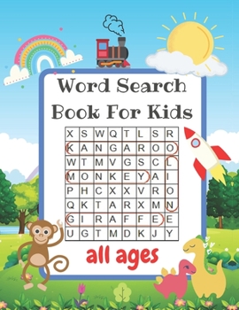 Paperback Word Search Book For Kids All Ages: Puzzles For Smart Kids To Keep Your Child Entertained For Hours Book