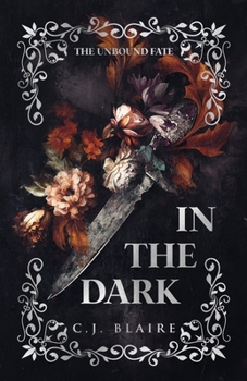 In The Dark (The Unbound Fate)