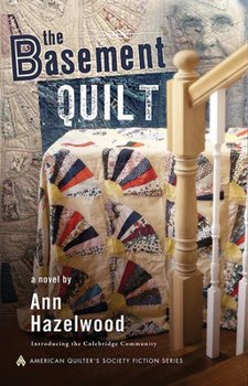 Paperback The Basement Quilt: Colebridge Community Series Book 1 of 7 Book