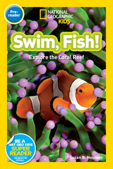 Library Binding Swim, Fish!: Explore the Coral Reef Book