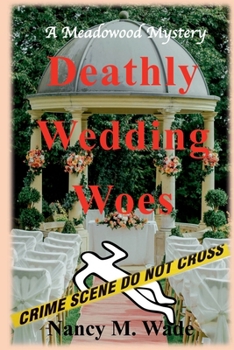 Deathly Wedding Woes: A Meadowood Mystery