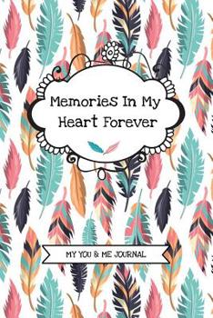 Paperback Memories In My Heart Forever: Grief Recovery Journal For Processing Grieving And Mourning (Blank, Lined) Book