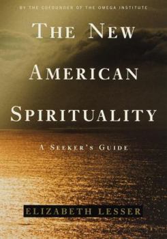 Hardcover The New American Spirituality: A Seeker's Guide Book