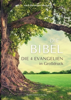 Paperback Die Bibel nach Hermann Menge: Die 4 Evangelien in Gro?druck [German] [Large Print] Book