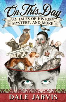 Paperback On This Day: 365 Tales of History, Mystery, and More Book