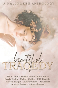 Paperback Beautiful Tragedy: A Halloween Anthology Book