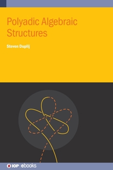 Hardcover Polyadic Algebraic Structures Book