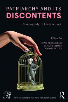Paperback Patriarchy and Its Discontents: Psychoanalytic Perspectives Book