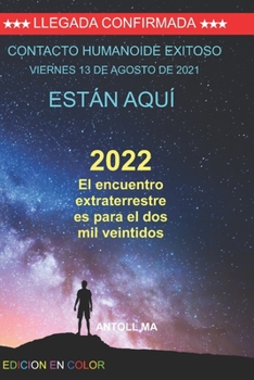 Paperback 2022 El encuentro extraterrestre es para el dos mil veintidos [Spanish] Book