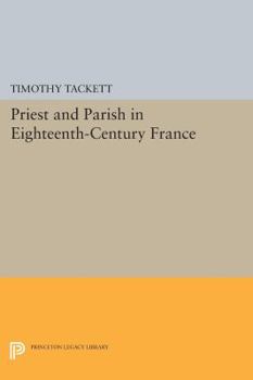 Paperback Priest and Parish in Eighteenth-Century France Book
