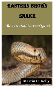 Paperback Eastern Brown Snake: The Essential Virtual Guide Book