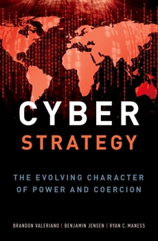 Hardcover Cyber Strategy: The Evolving Character of Power and Coercion Book