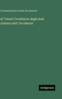 Hardcover 'Al 'Umarî Condizioni degli stati cristiani dell' Occidente [Italian] Book